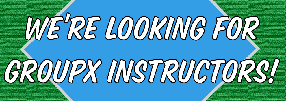 We're Looking For GroupX Instructors
