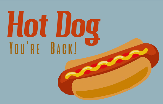 Hot Dog, You're Back!