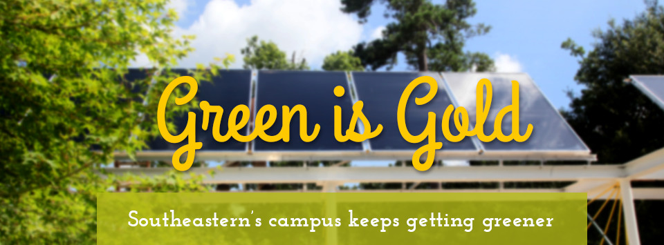 Green is Gold at Southeastern 