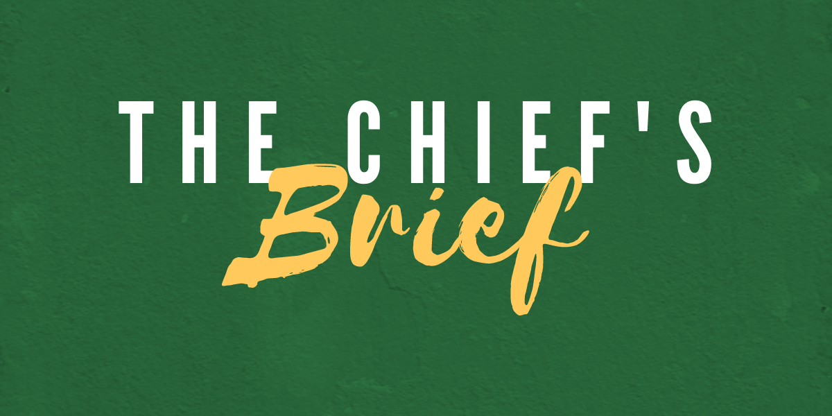 The Chief's Brief