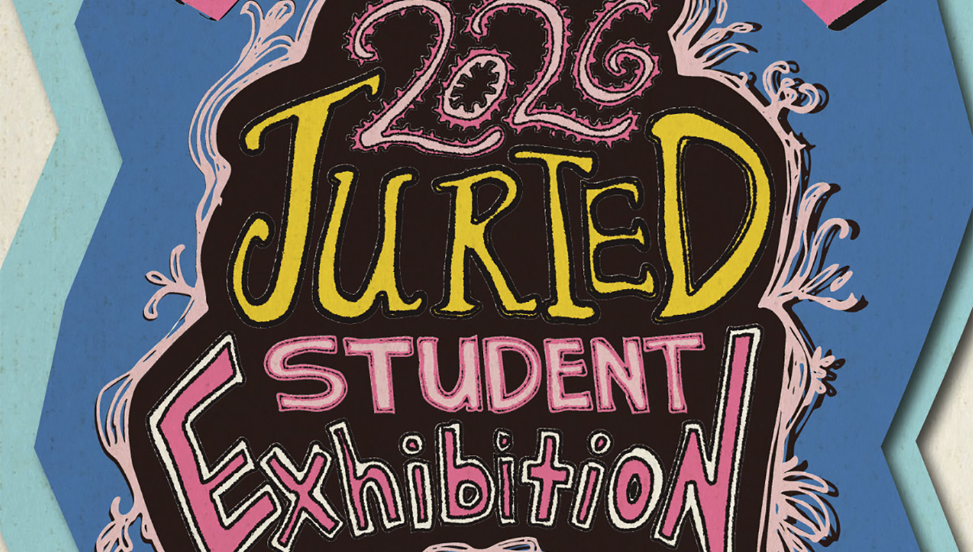 Flyer promoting 2026 Juried Student Art Exhibition