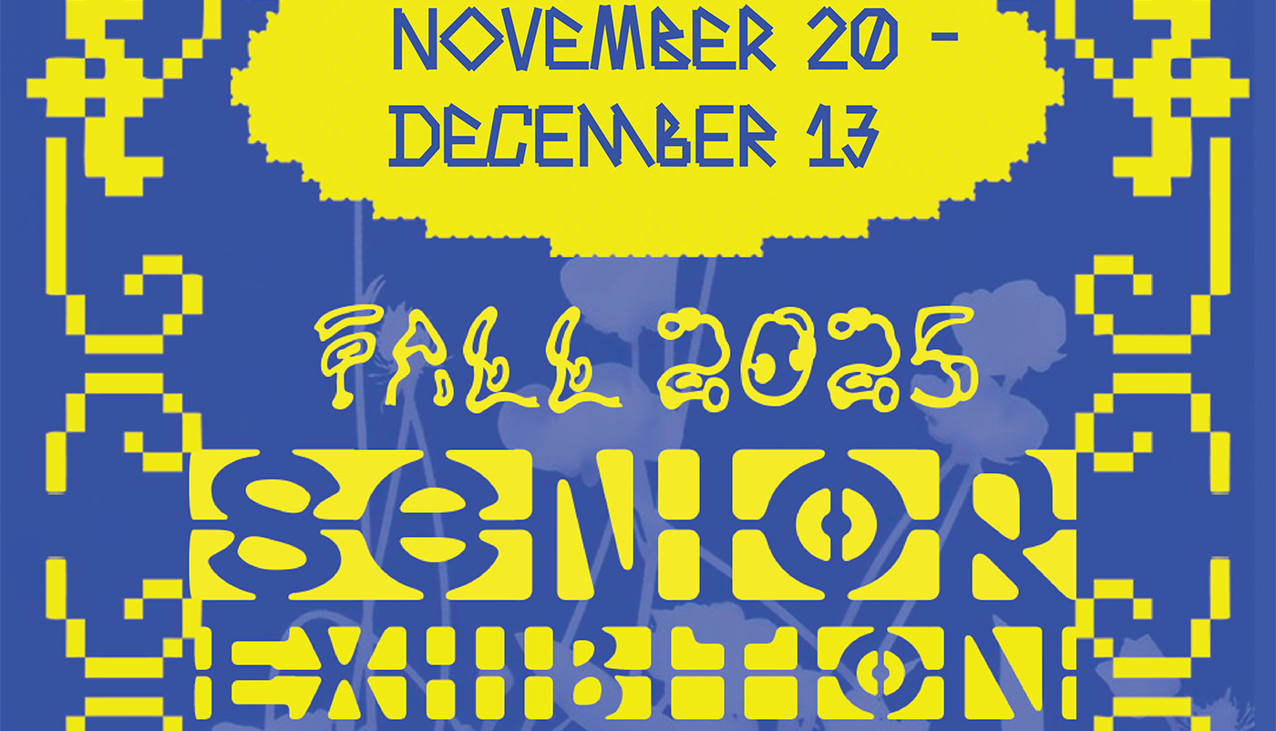 Senior Art Exhibition November 20 through December 13